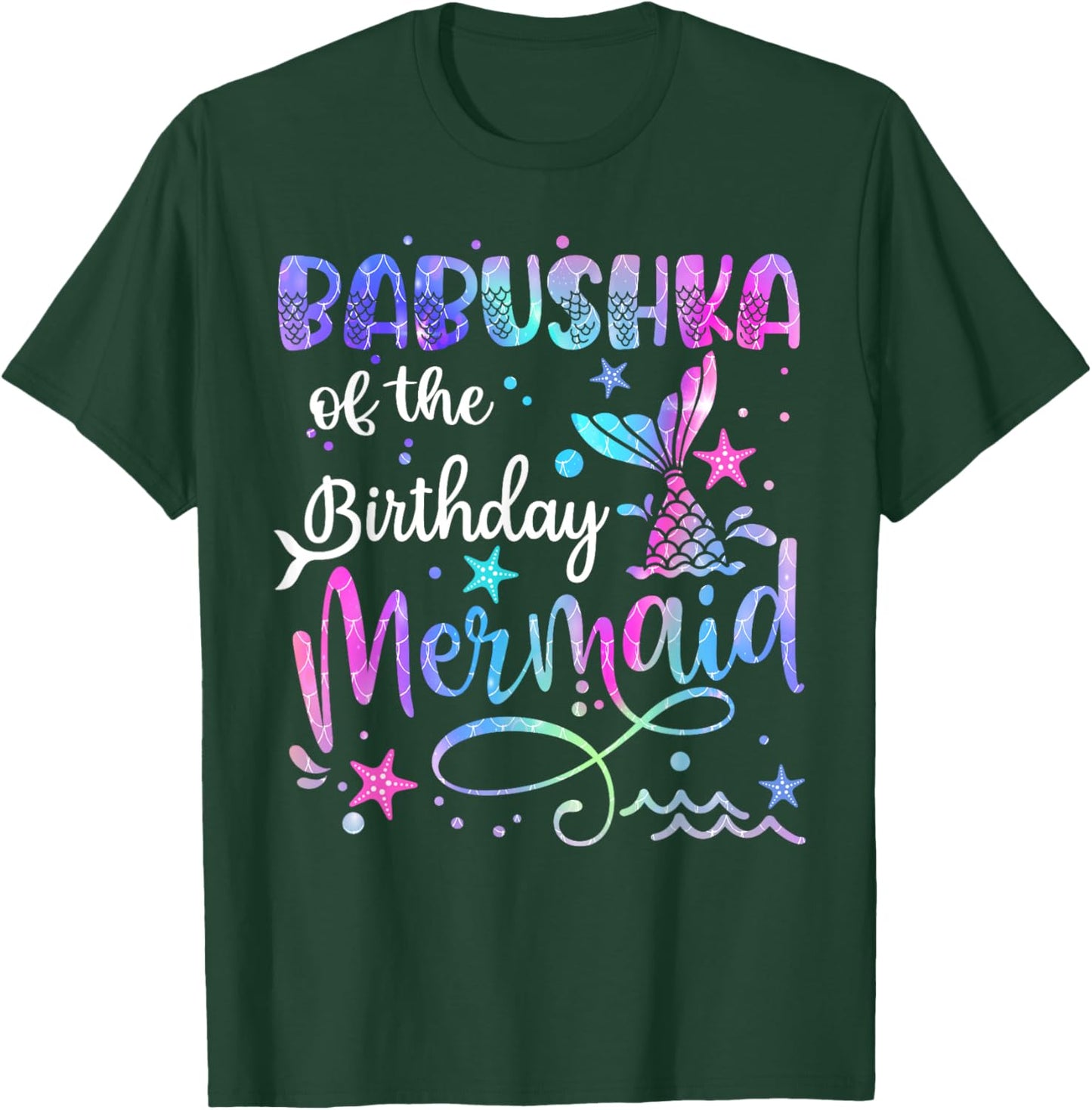 Babushka Of The Birthday Mermaid Matching Family Mothers Day T-Shirt - T-Shirt | Forest