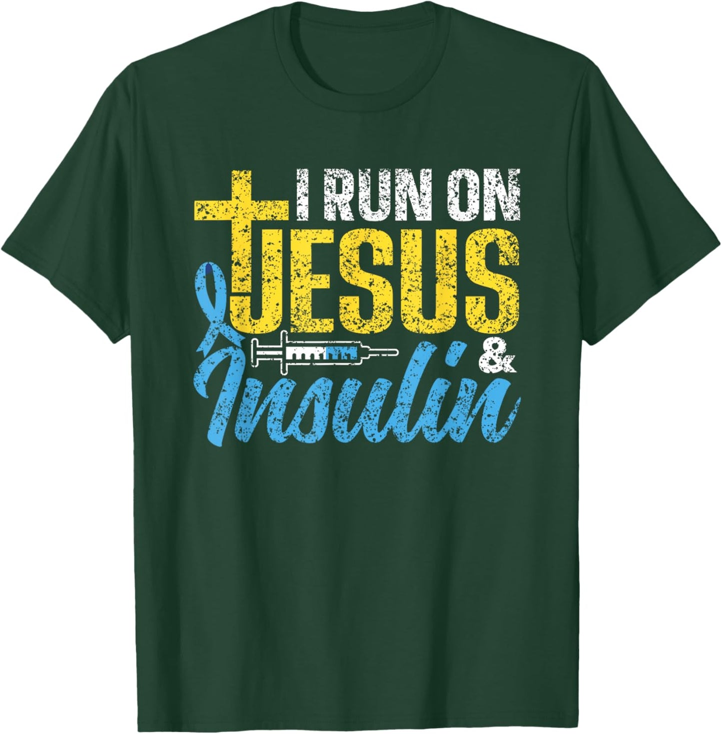 I Run On Jesus & Insulin Patient Type Diabetic Diabetes T-Shirt - T-Shirt | Forest