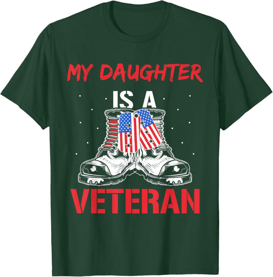 My Daughter Is A Veteran American Military Veterans Usa Us T-Shirt - T-Shirt | Forest