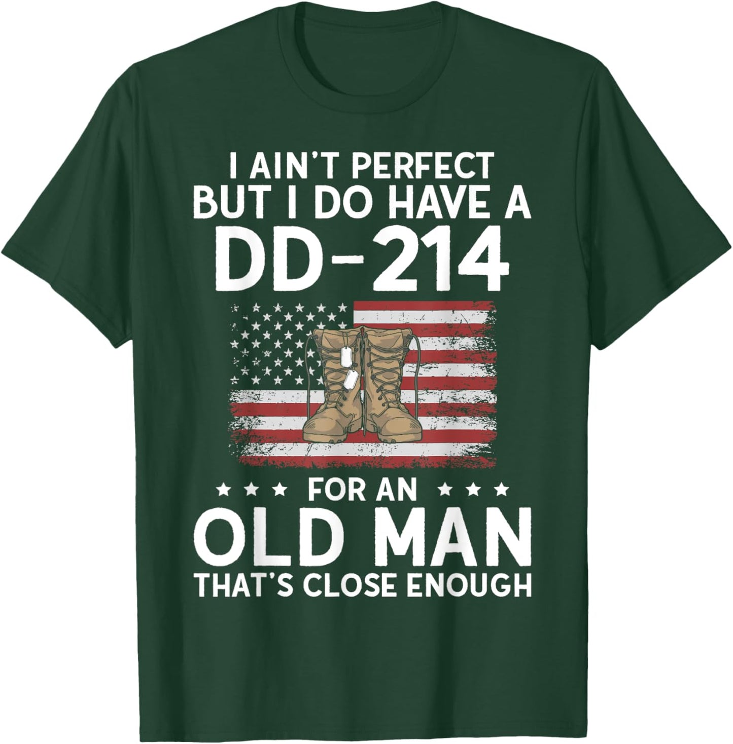 I Do Have a DD-214 Grumpy Old Veteran Grandpa Military T-Shirt - T-Shirt | Forest