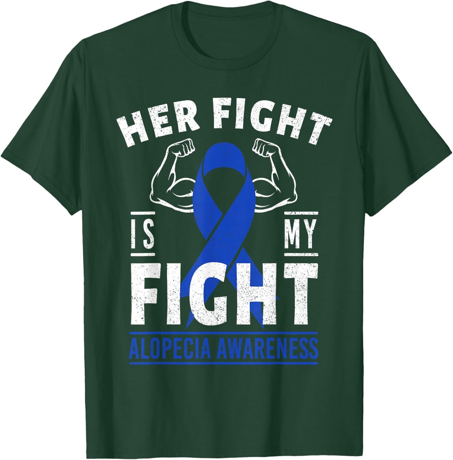 Her Fight is My Fight Alopecia Awareness Blue Ribbon Support T-Shirt - T-Shirt | Forest
