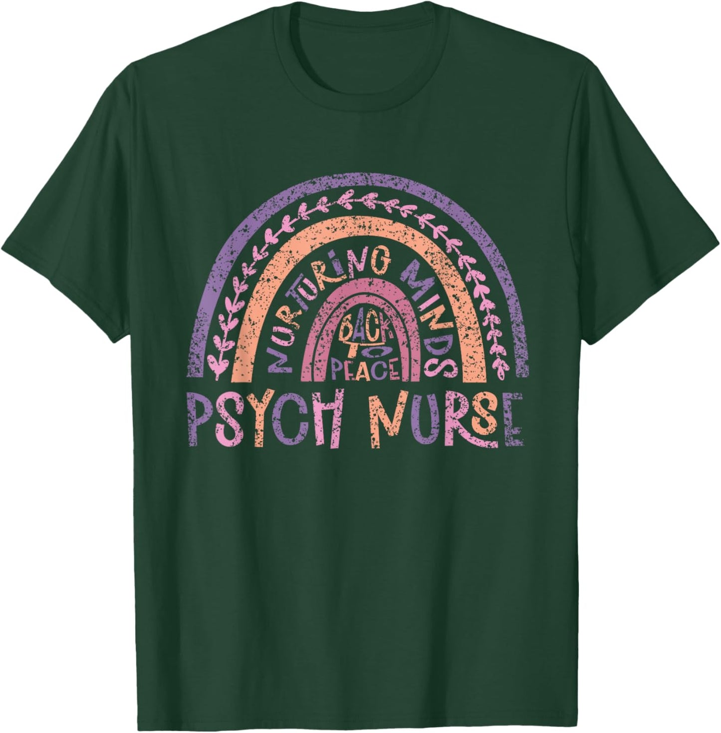 Nurturing Minds Back To Peace Psych Nurse Psychiatry Nurses T-Shirt - T-Shirt | Forest