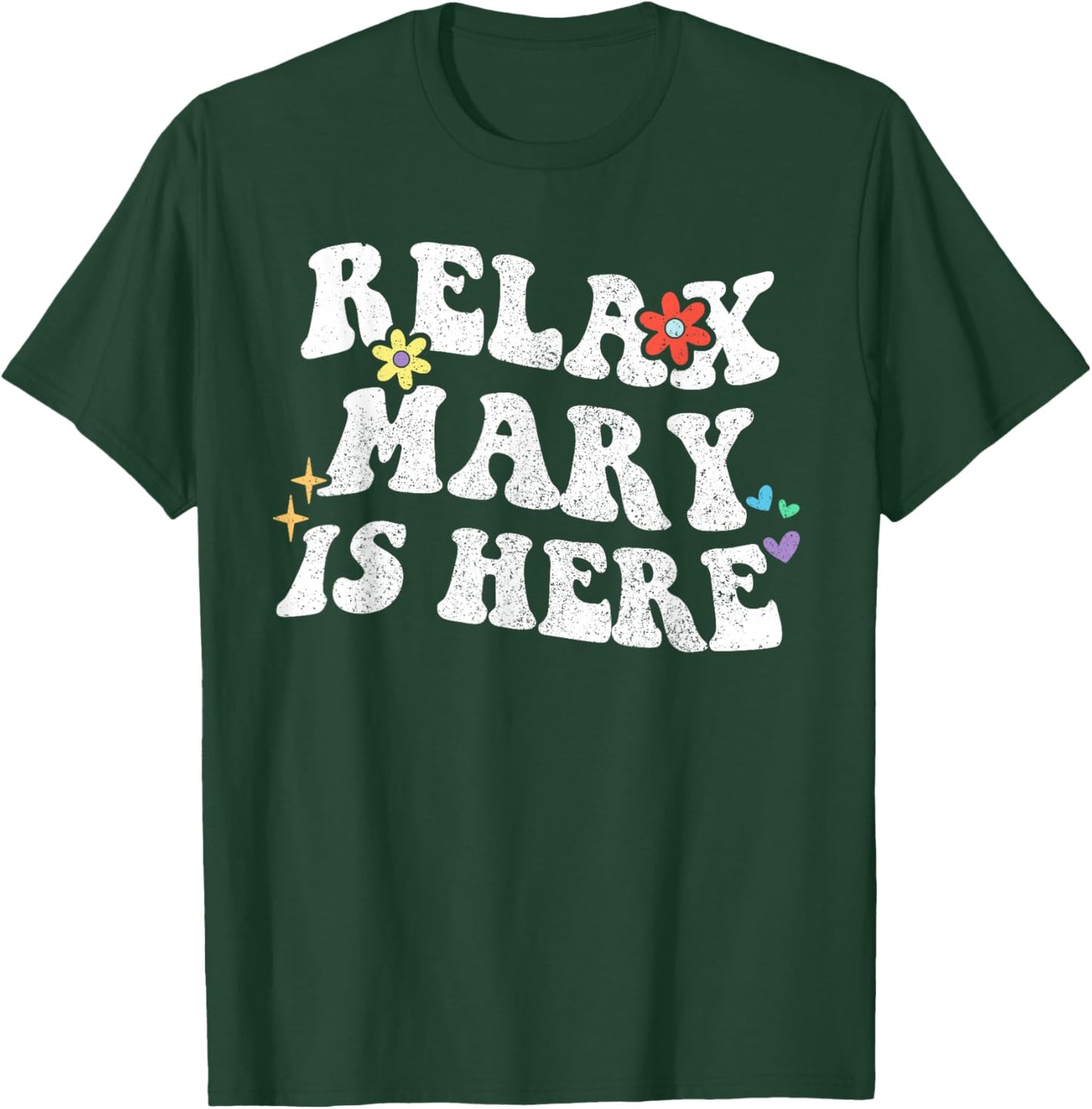 Personalized First Name outfit Retro Groovy Relax MARY Is Here Funny Mother's Day Name T-Shirt - T-Shirt | Forest