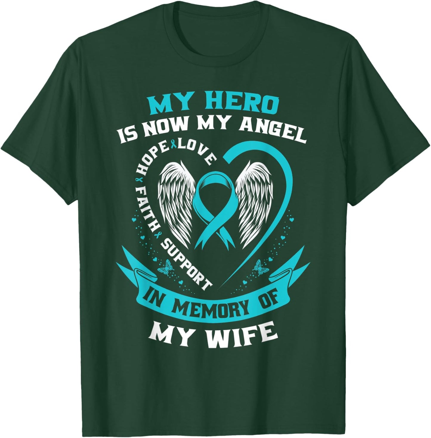 In Memory of my Wife Ovarian Cancer Awareness Memorial Gifts T-Shirt - T-Shirt | Forest