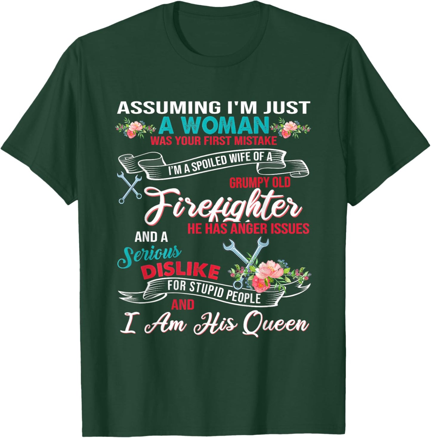 Assuming I’m Just A Woman Was Your First Mistake I’m A T-Shirt - T-Shirt | Forest