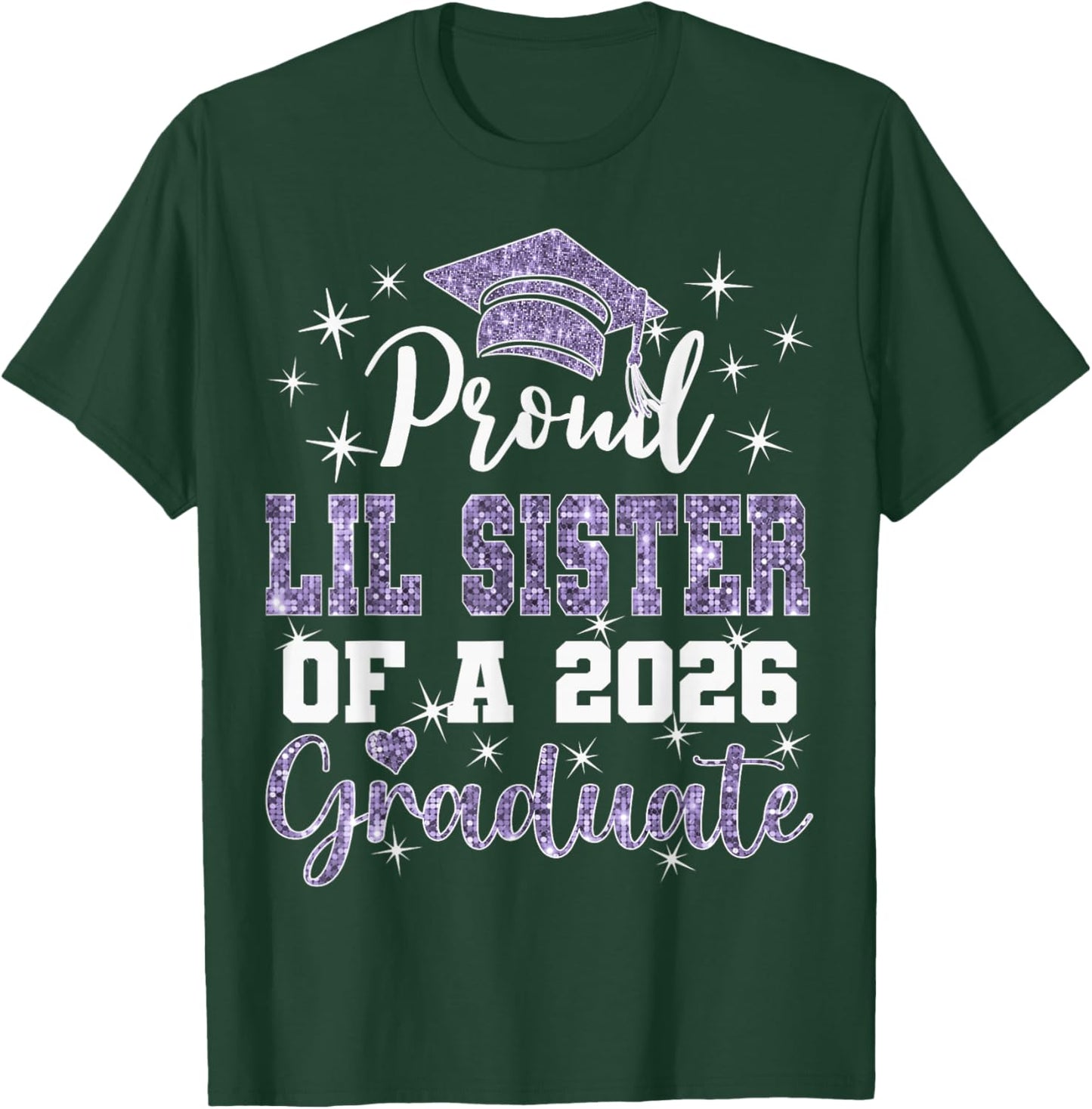 Super Proud Lil Sister of 2026 Graduate Graduation Family T-Shirt - T-Shirt | Forest