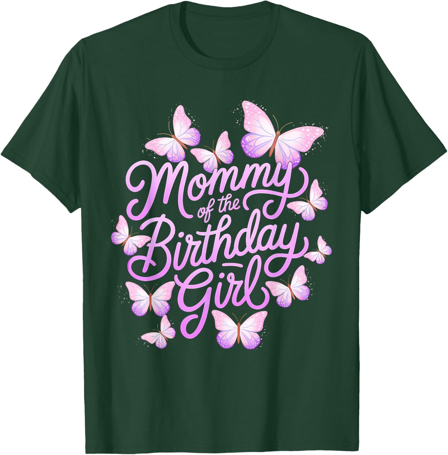 Mommy of The Birthday Girl Butterfly Mom Mama 1st T-Shirt - T-Shirt | Forest