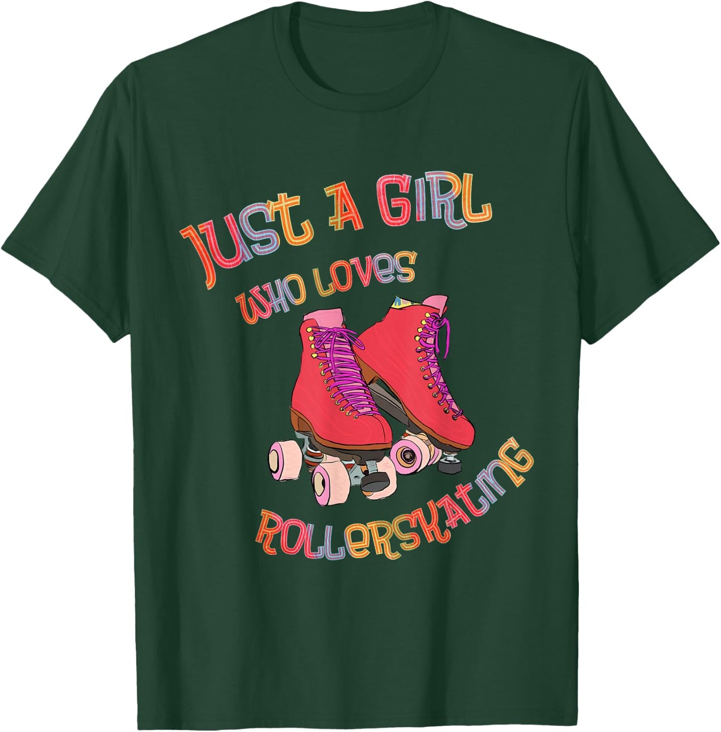 Roller Skates - Just A Girl Who Loves Roller Skating - Skater T-Shirt - T-Shirt | Forest