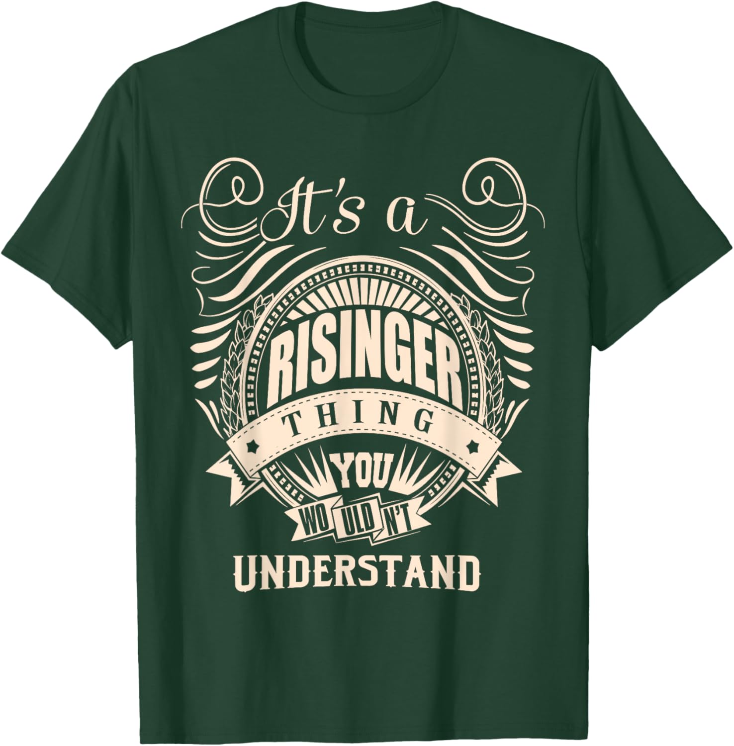 It's a RISINGER thing you wouldn't understand Gift T-Shirt - T-Shirt | Forest