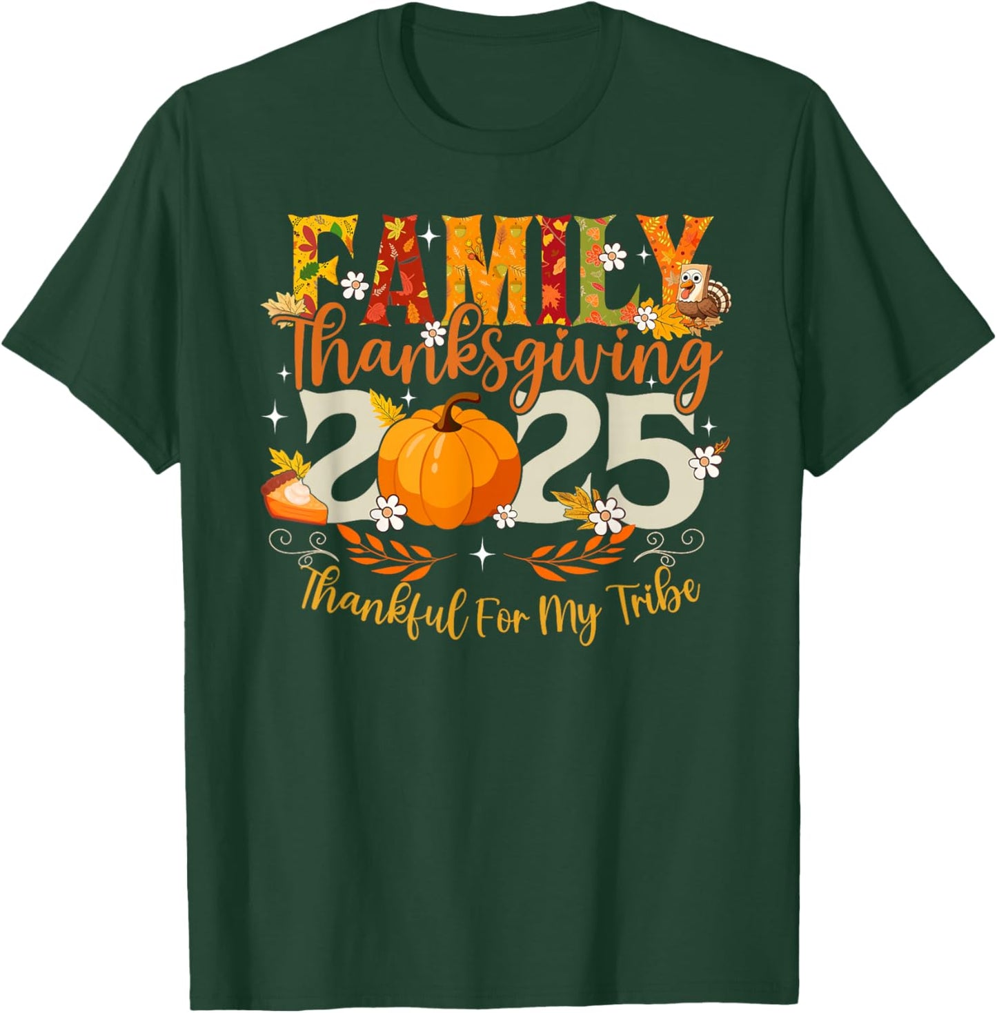 Family Thanksgiving 2025 Thankful For My Tribe Men Women Kid T-Shirt - T-Shirt | Forest