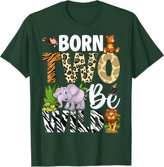 Born Two Be Wild Safari Child 2nd Birthday 2 Year Old T-Shirt - T-Shirt | Forest