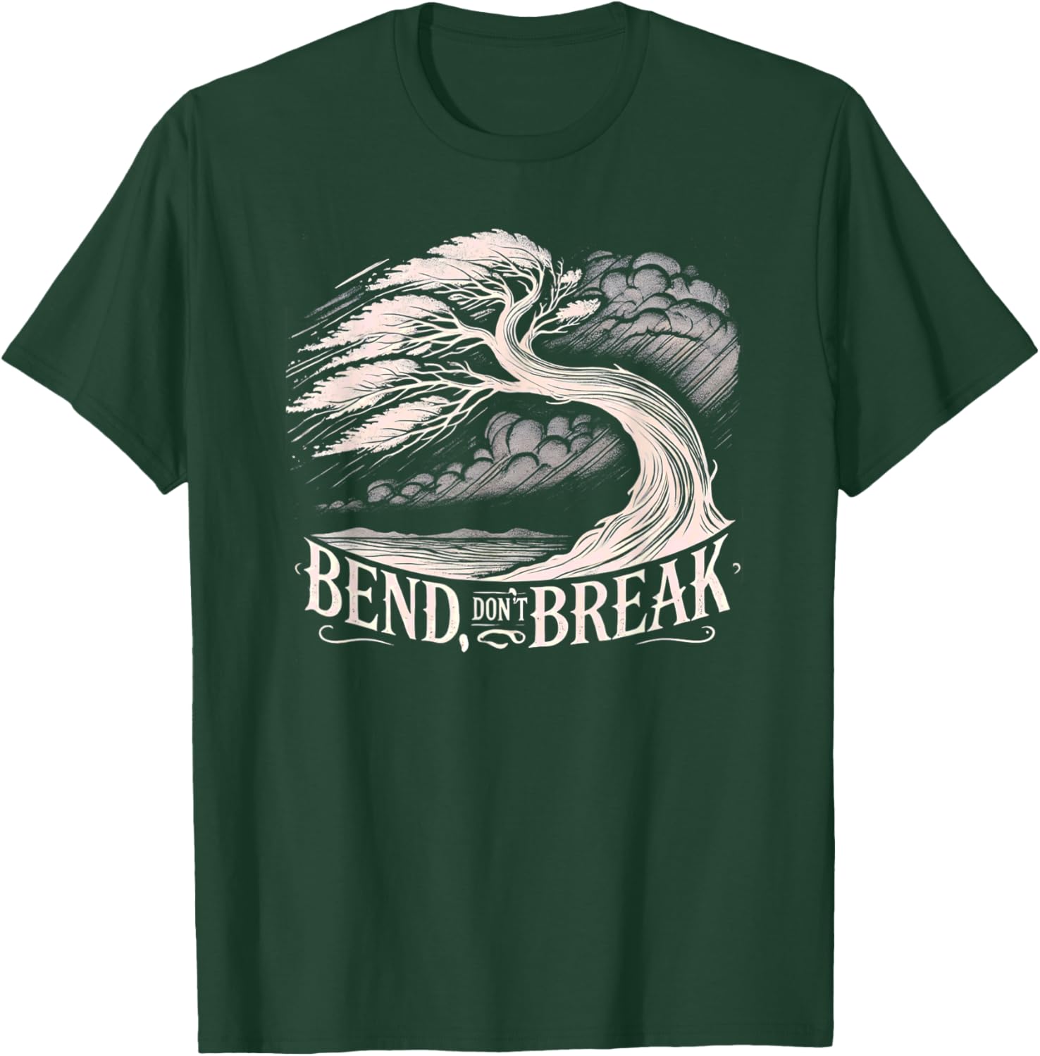 Bend Don't Break - Tree Graphic Resilience & Strength Quote T-Shirt - T-Shirt | Forest