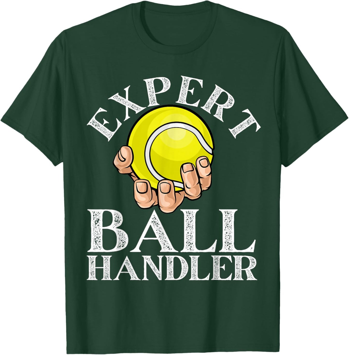 Expert Ball Handler - Funny Sports Tennis Ball T-Shirt - T-Shirt | Forest