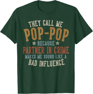 They Call Me Pop-Pop Funny Father's Day Pop-Pop T-Shirt - T-Shirt | Forest