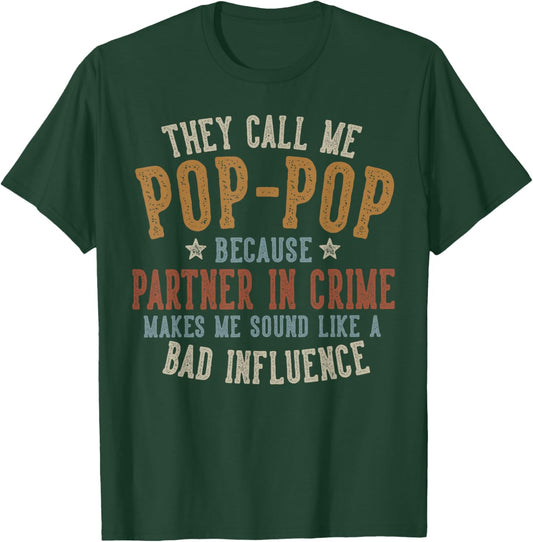 They Call Me Pop-Pop Funny Father's Day Pop-Pop T-Shirt - T-Shirt | Forest