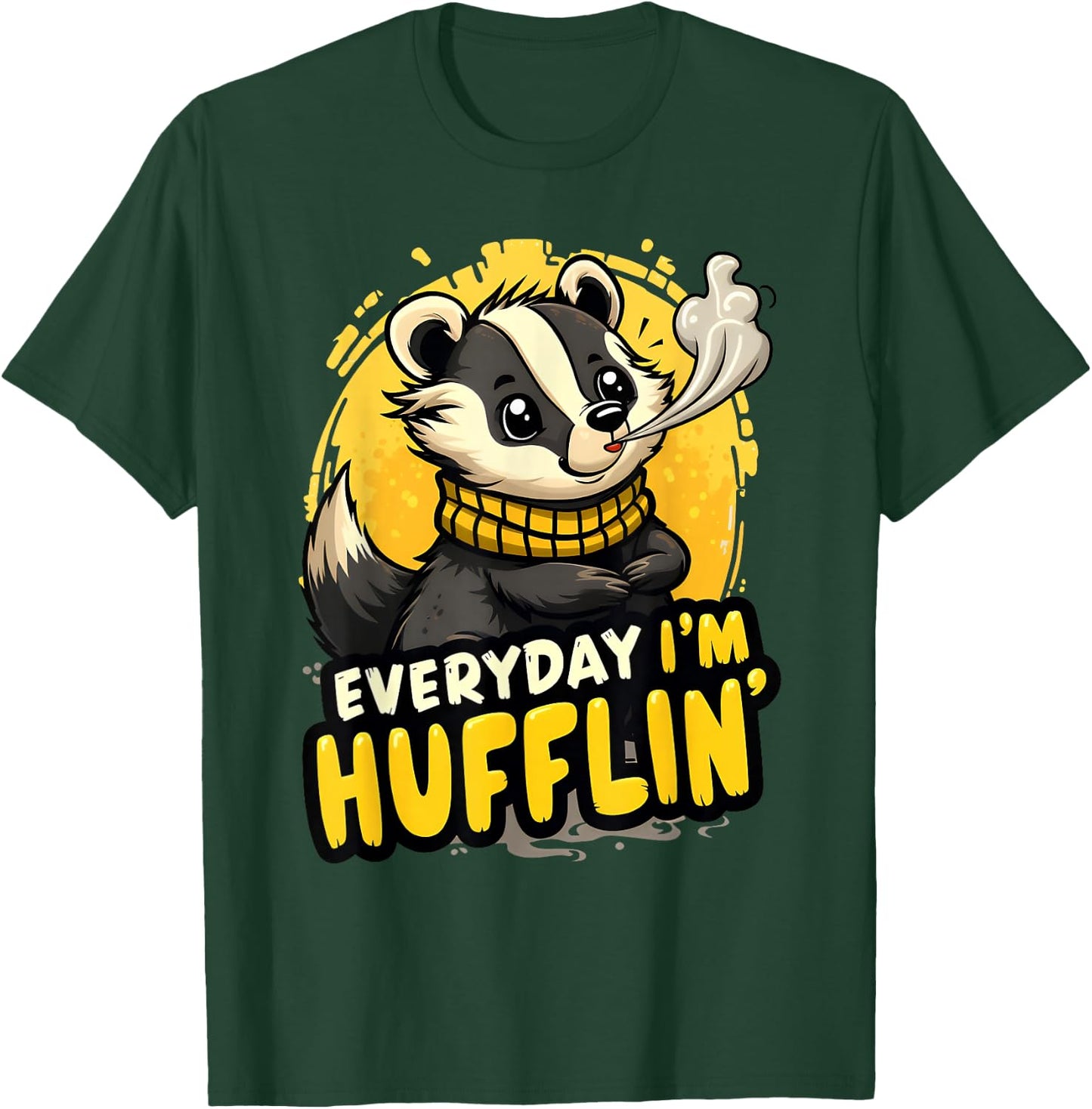 Everyday I'm Hufflin' Huffle Puff Funny Honey Badger Animal T-Shirt - T-Shirt | Forest
