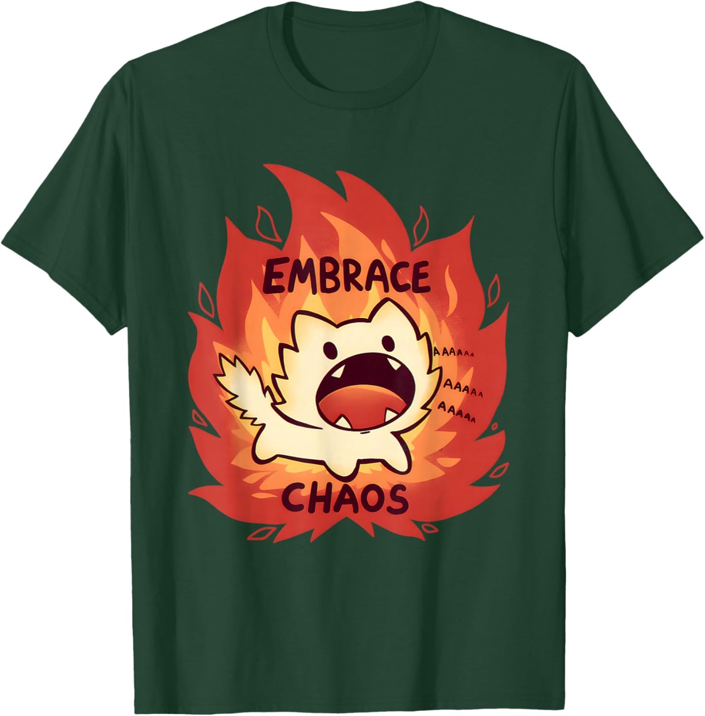 Fire Embrace Chaos T-Shirt - T-Shirt | Forest