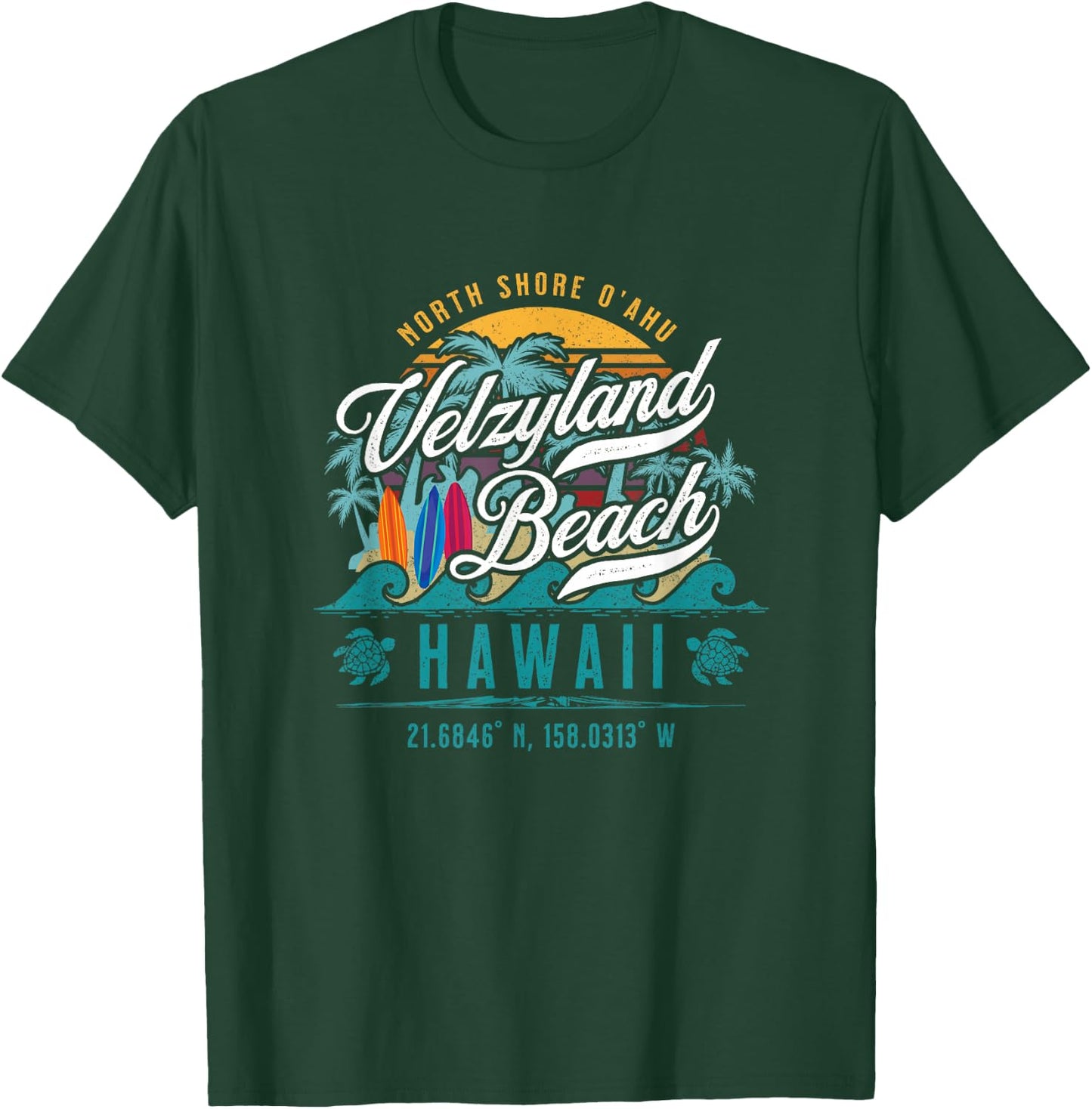 Velzyland Beach Kaunala North Shore Oahu Hawaii Retro Surf T-Shirt - T-Shirt | Forest