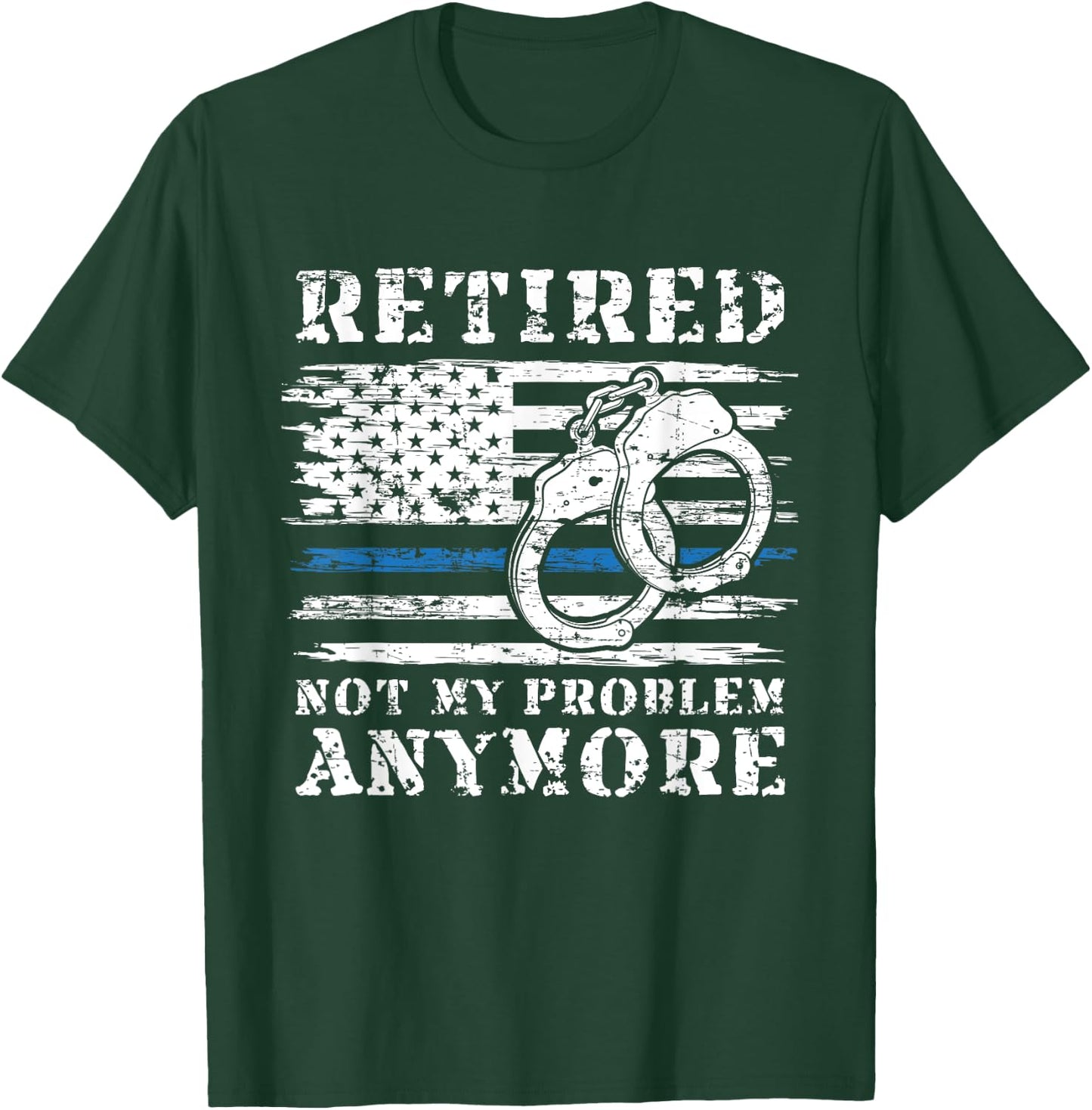 Retired Police Officer Retirement Gift Funny Police T-Shirt - T-Shirt | Forest