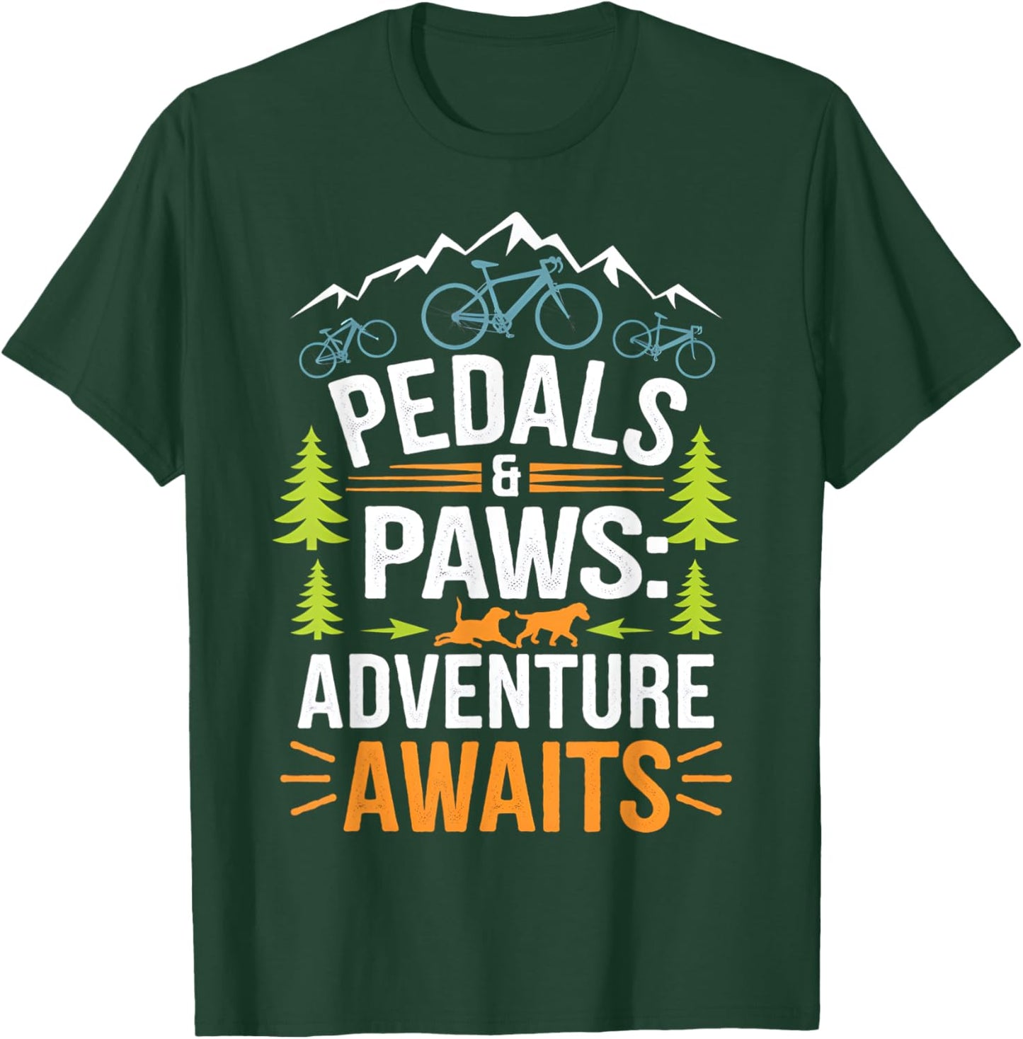 Bikes and Paws Adventure Awaits Design T-Shirt - T-Shirt | Forest