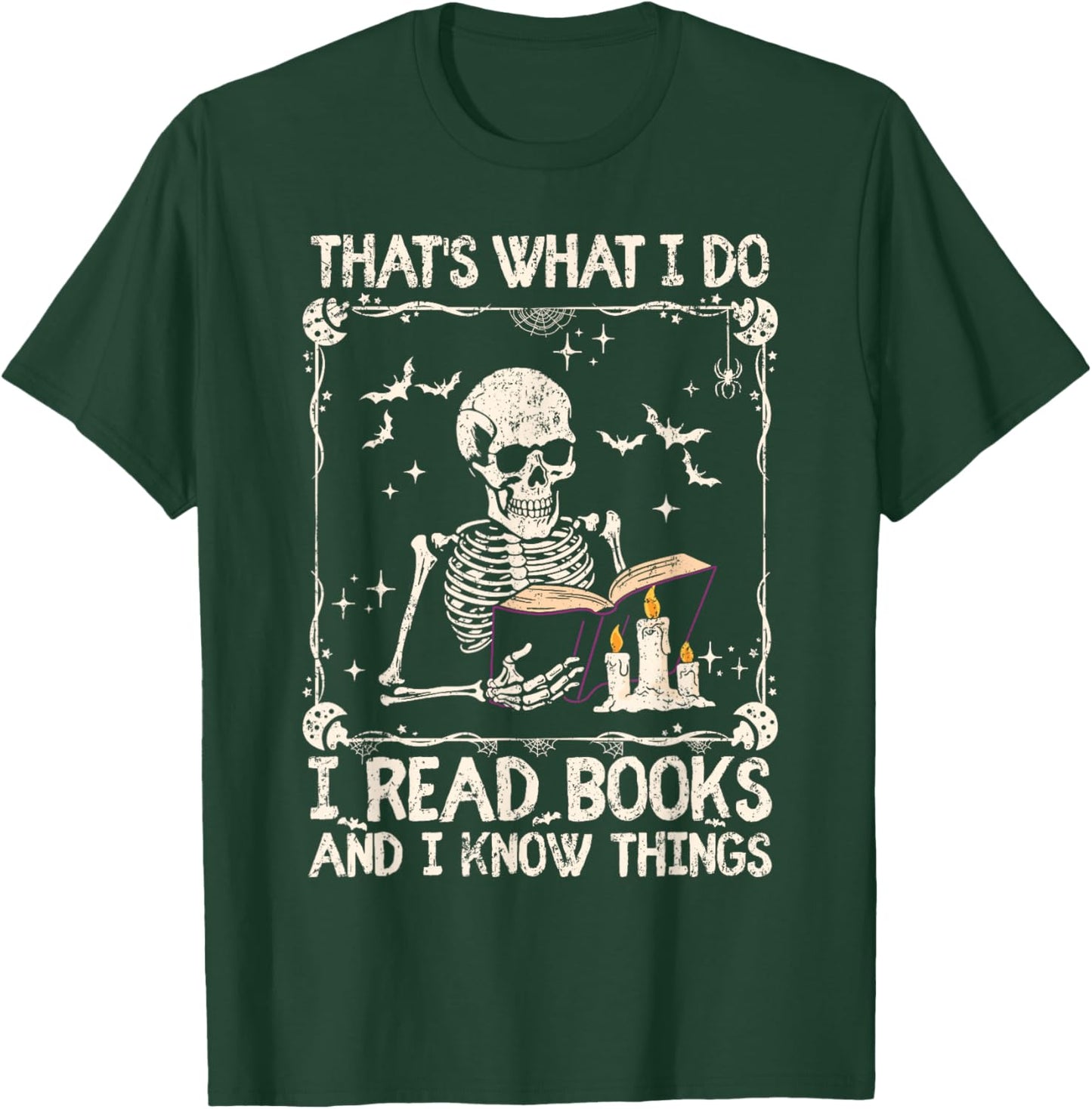 Funny Skeleton That's What I Do I Read Books And Know Things T-Shirt - T-Shirt | Forest