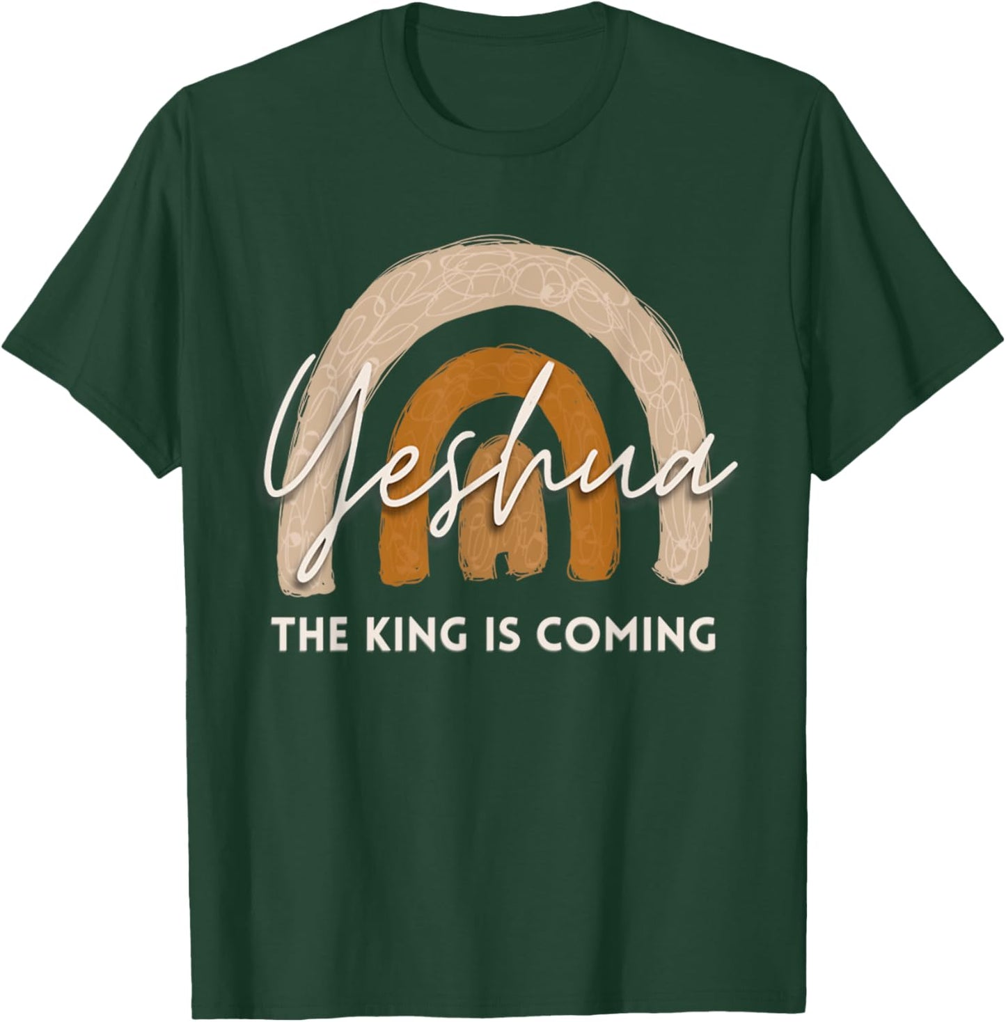 Yeshua The King Is Coming Christian Jesus Faith Bible Verse T-Shirt - T-Shirt | Forest