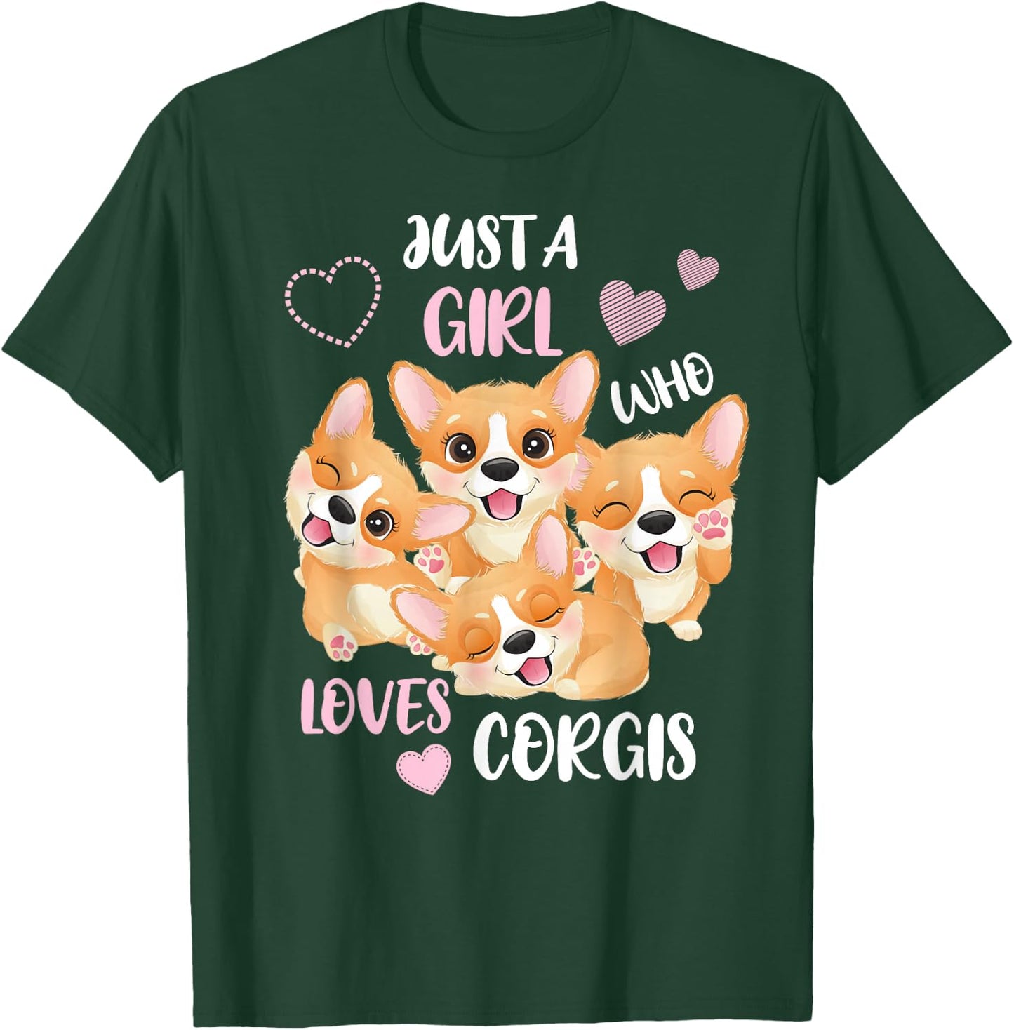 Just a Girl who Loves Corgis T-Shirt - T-Shirt | Forest