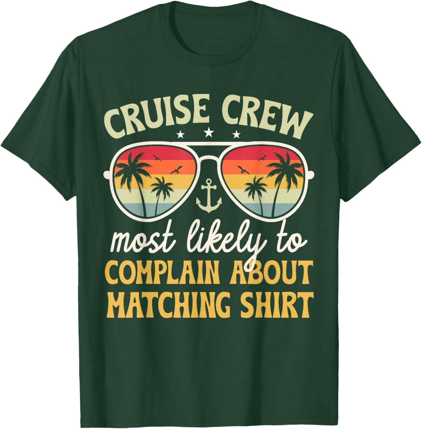 Family Cruise 2025 Most Likely to Complain About Matching T-Shirt - T-Shirt | Forest