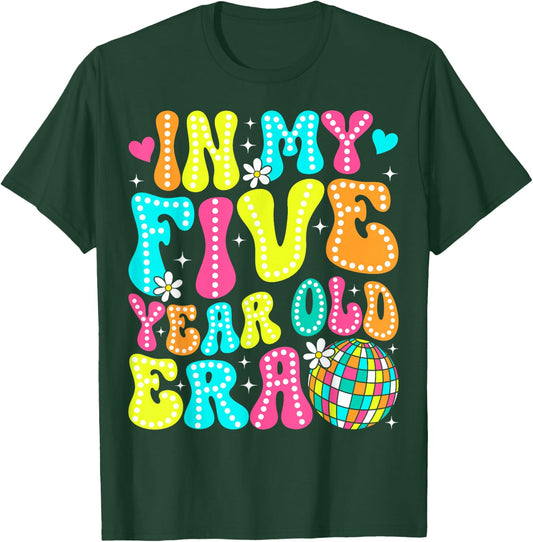 In My Five Year Old Era Girl Boy 5th Birthday 5 Year Old T-Shirt - T-Shirt | Forest