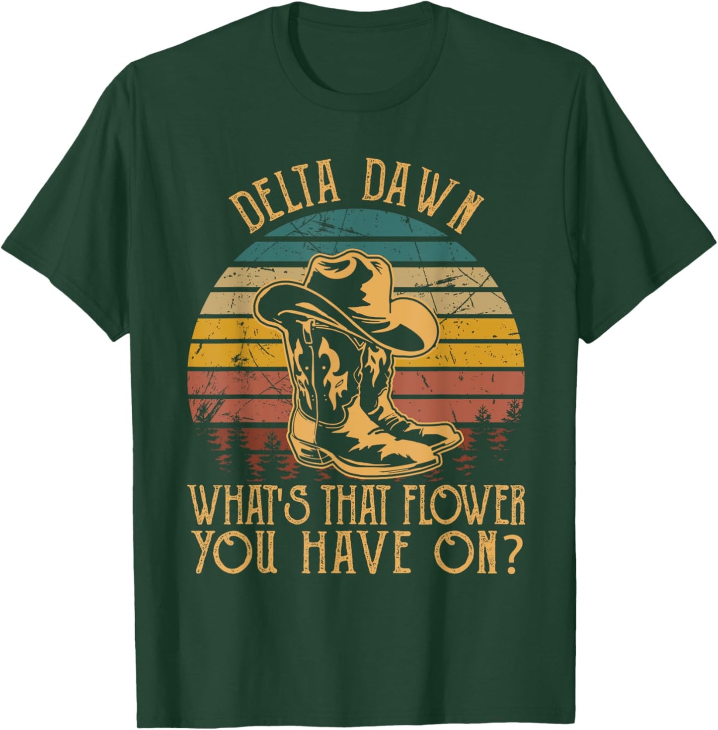 Visit the Mizorey Store Delta Dawns What's That Hower You Have On Boots Cowboy -Adults Black Small Western Music T-Shirt - T-Shirt | Forest