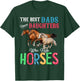 Best Dads Have Daughters Who Ride Horses T-Shirt - T-Shirt | Forest