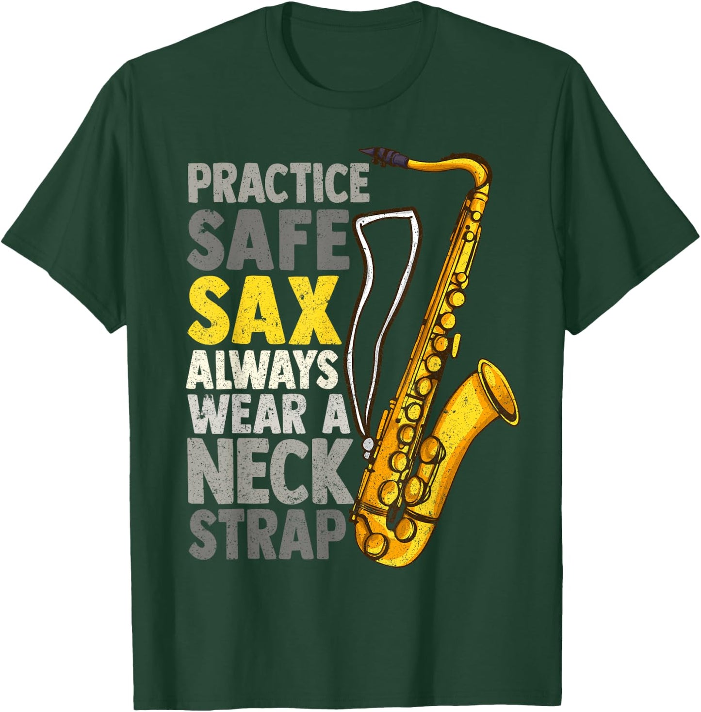 Practice Safe Sax Funny Saxophone Player Jazz Musician Gift T-Shirt - T-Shirt | Forest