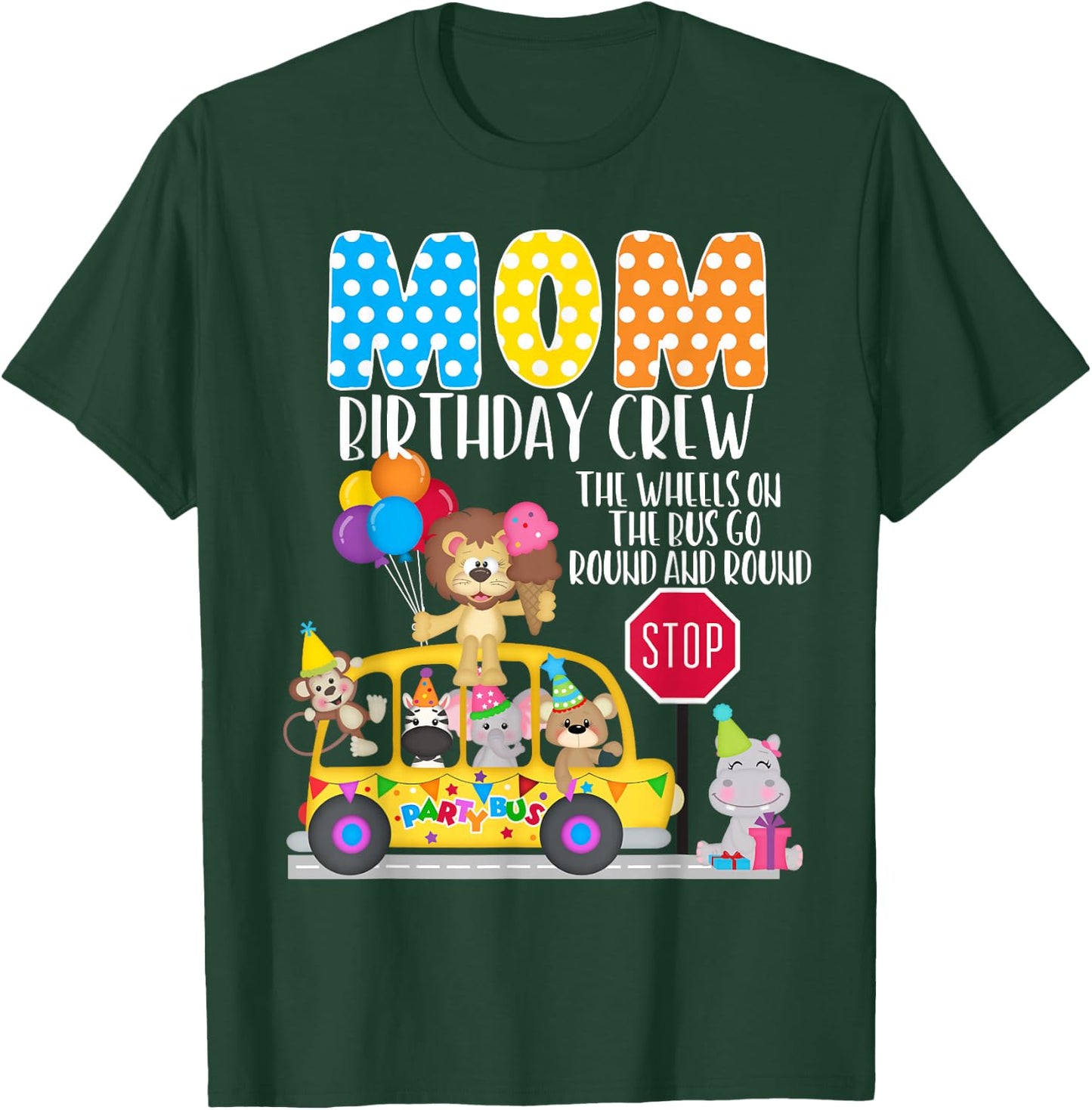 The Wheels On The Bus Mom Birthday Crew Party Toddler Kids T-Shirt - T-Shirt | Forest