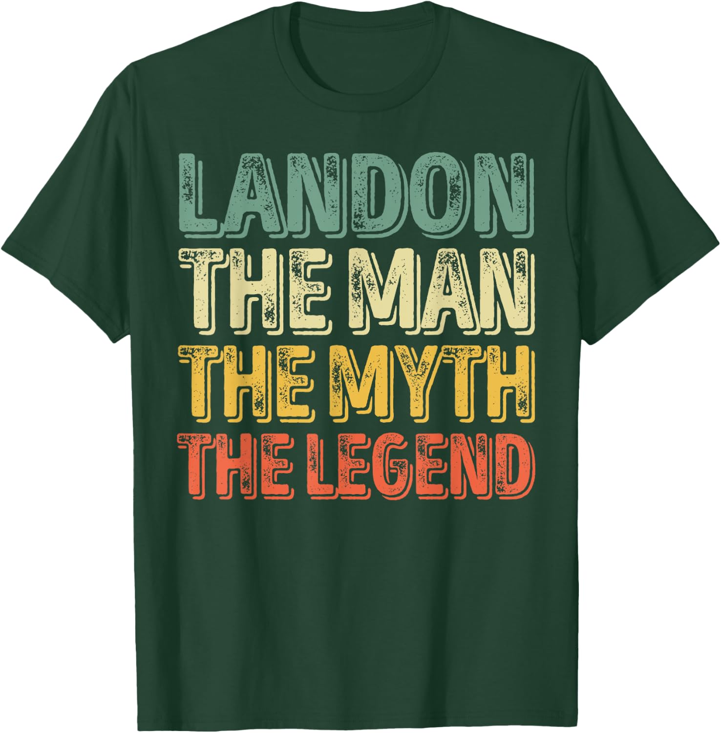 Landon The Man The Myth The Legend Shirt First Name Landon T-Shirt - T-Shirt | Forest