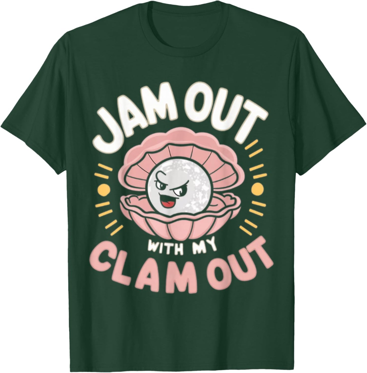 Jam Out With My Clam Out - Funny Party Club Design T-Shirt - T-Shirt | Forest