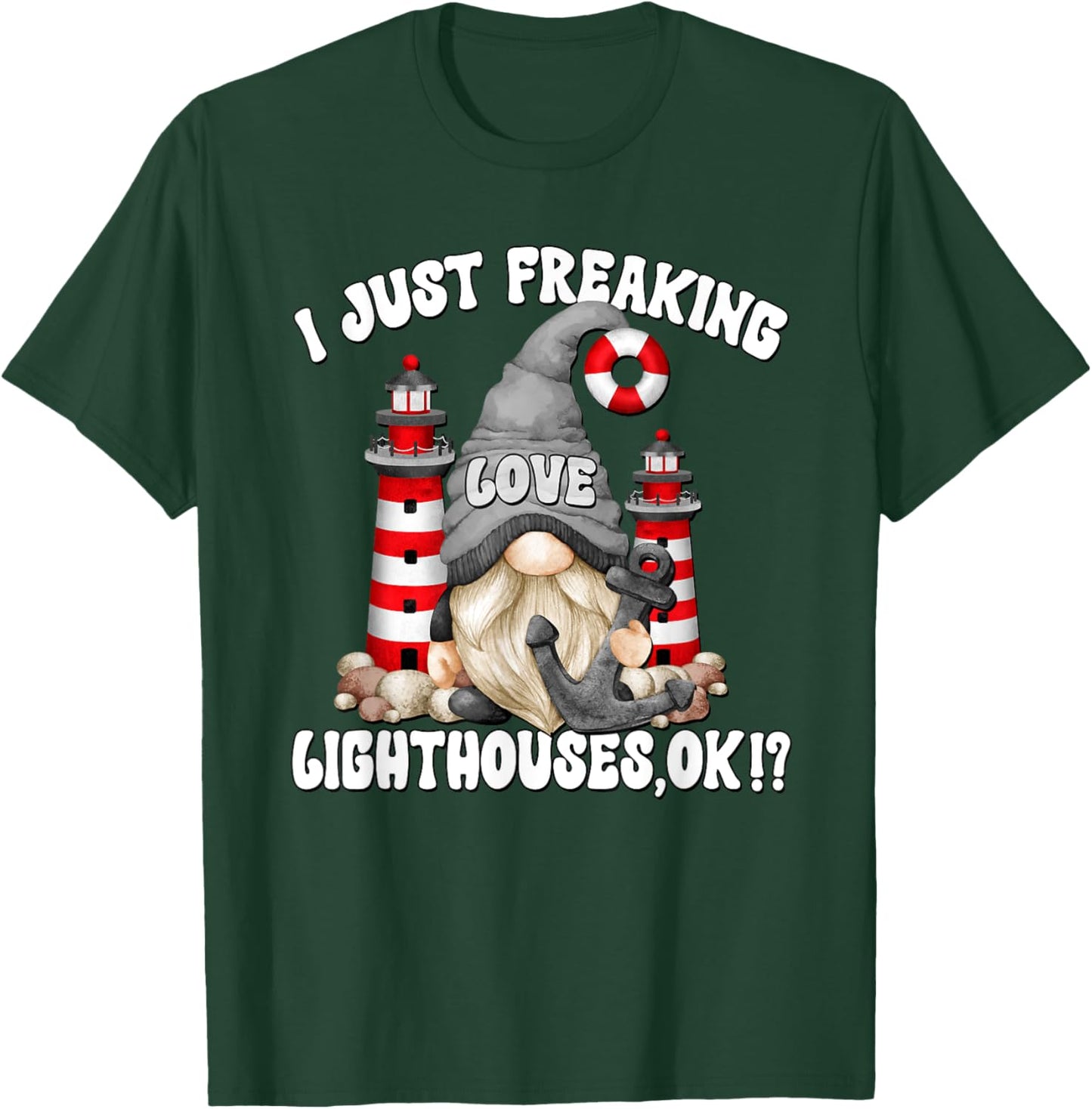 Funny Saying And Men Lighthouse Gnome Graphic T-Shirt - T-Shirt | Forest