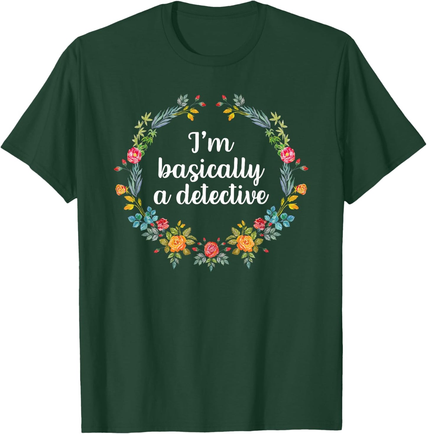 I'm Basically A Detective Shirt Murderino Shirt True Crime T-Shirt - T-Shirt | Forest