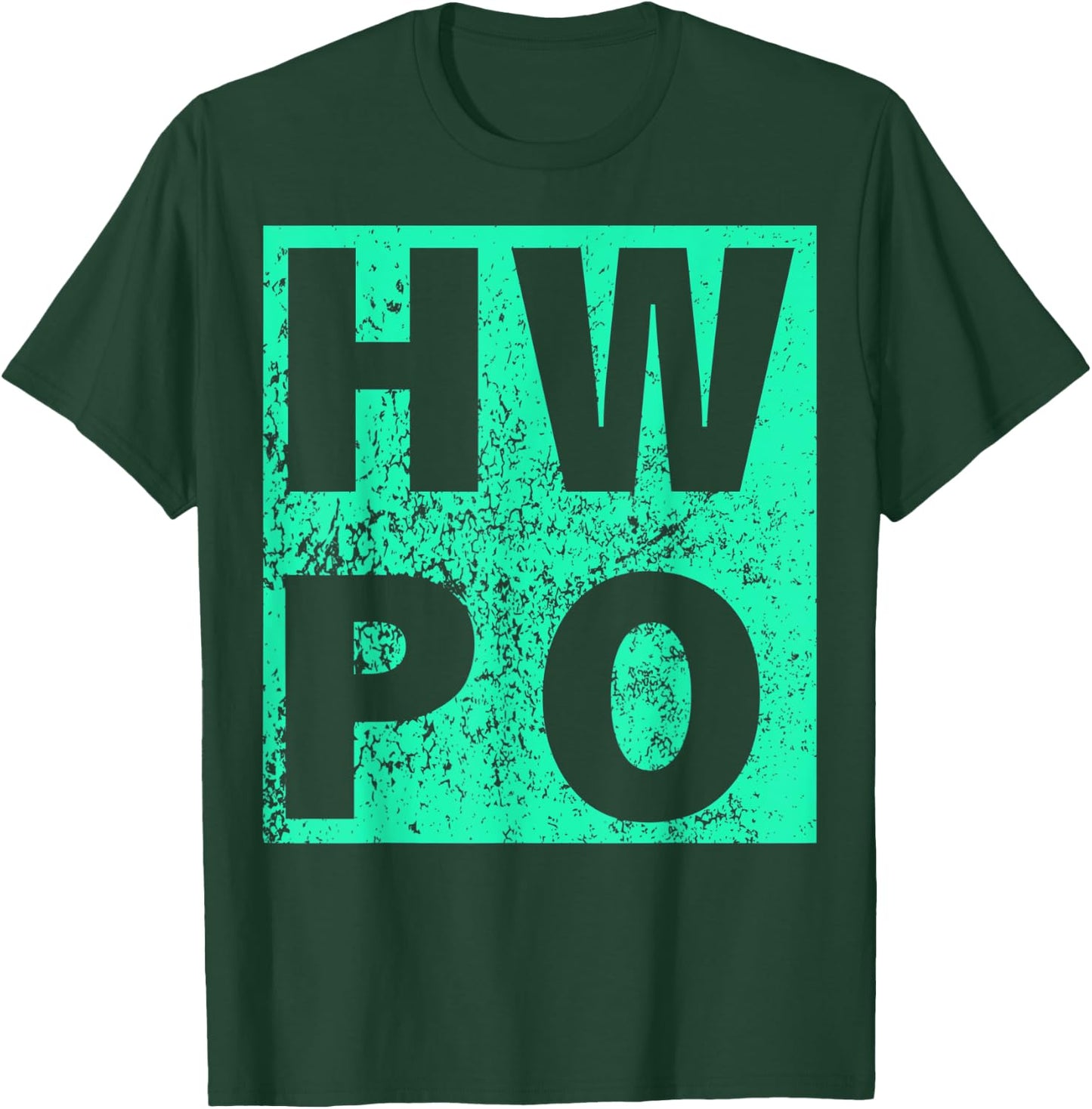 HWPO Hard Work Pays Off Hustling Motivation T-Shirt - T-Shirt | Forest