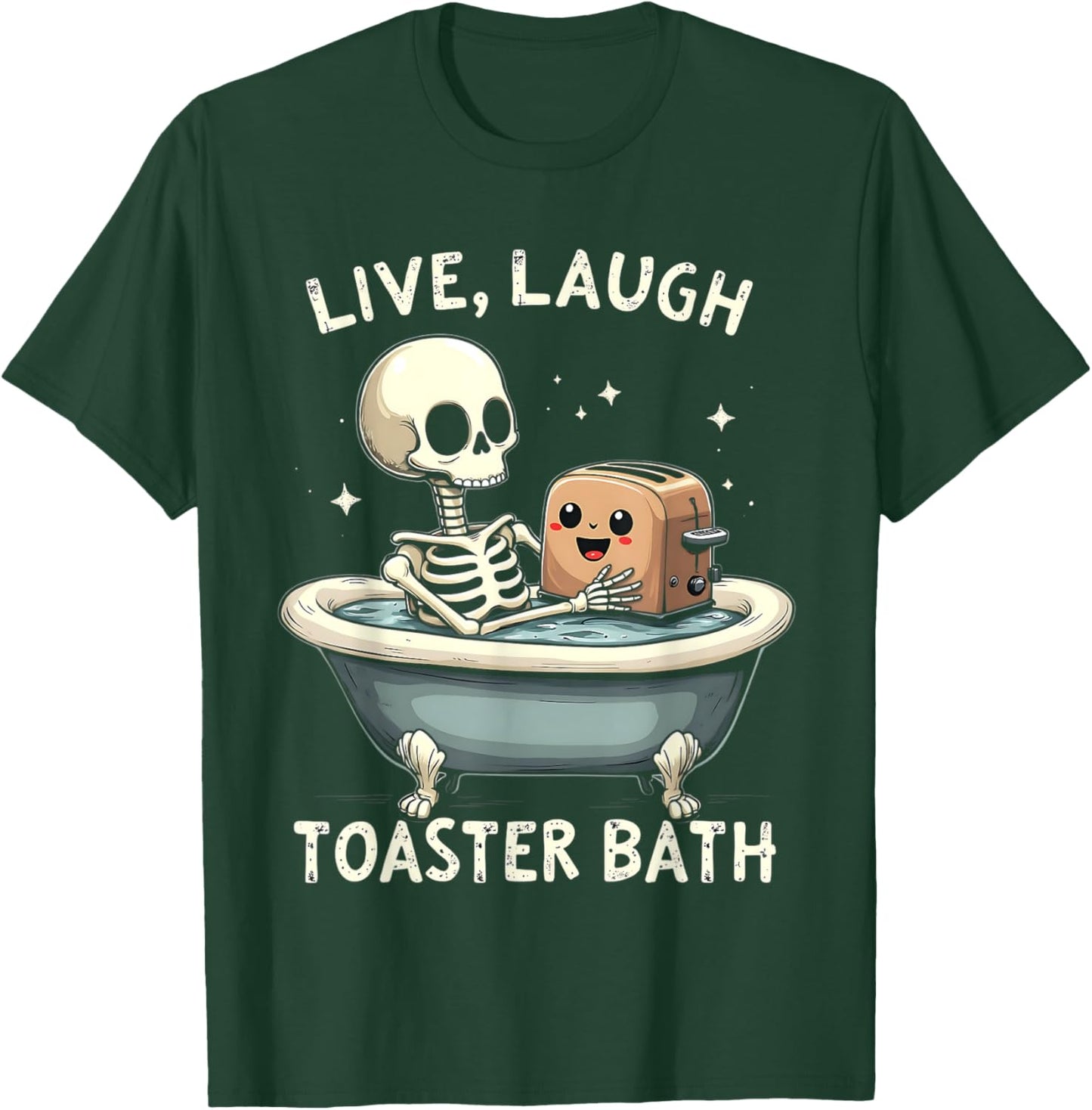 Live Laugh Toaster Bath Funny Men Women Vintage T-Shirt - T-Shirt | Forest