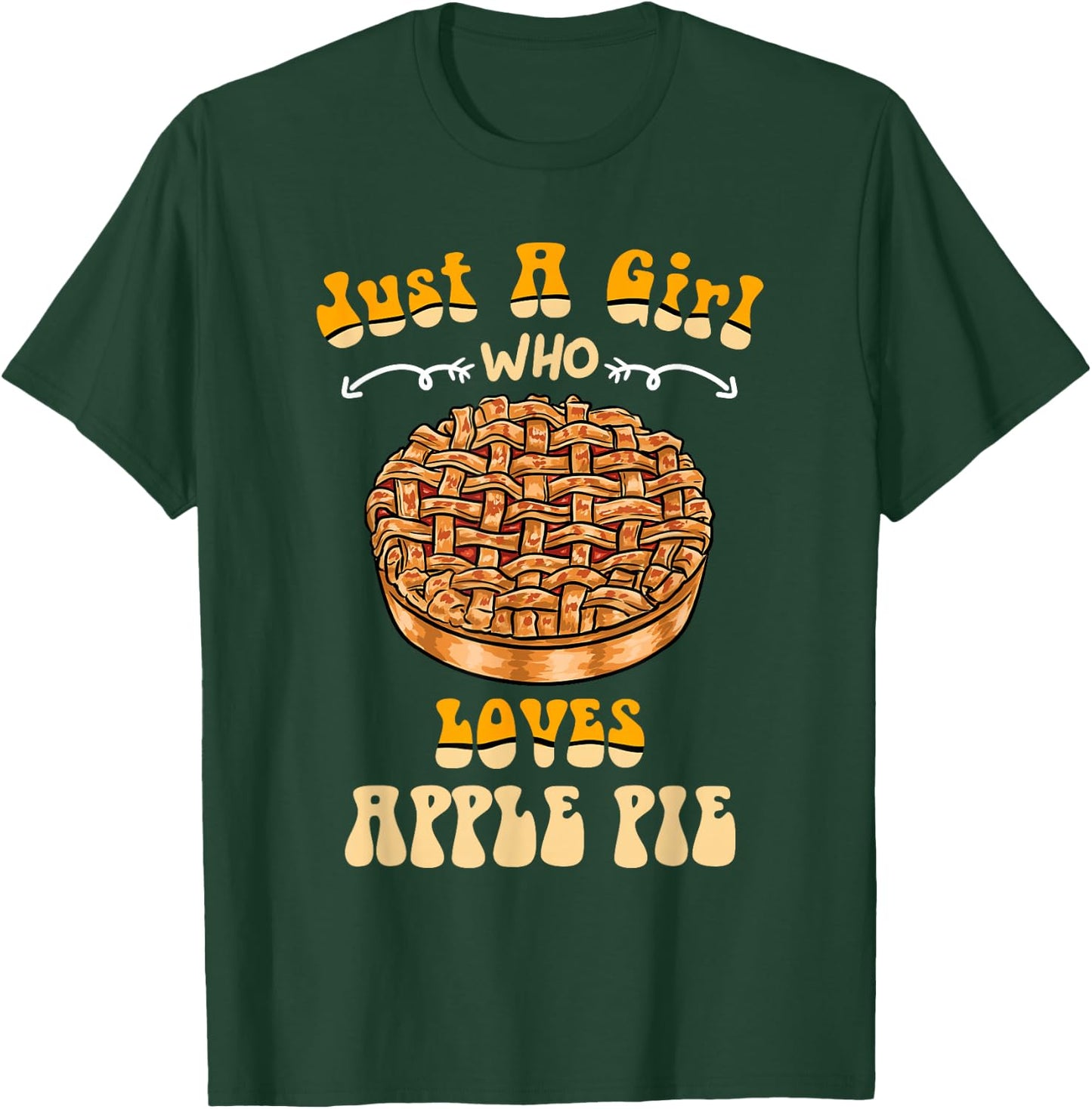 Just A Girl Who Loves Apple Pie Thanksgiving Girl T-Shirt - T-Shirt | Forest
