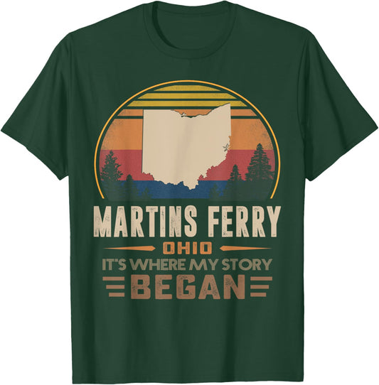 Vintage Martins Ferry Ohio Hometown My Story Began T-Shirt - T-Shirt | Forest