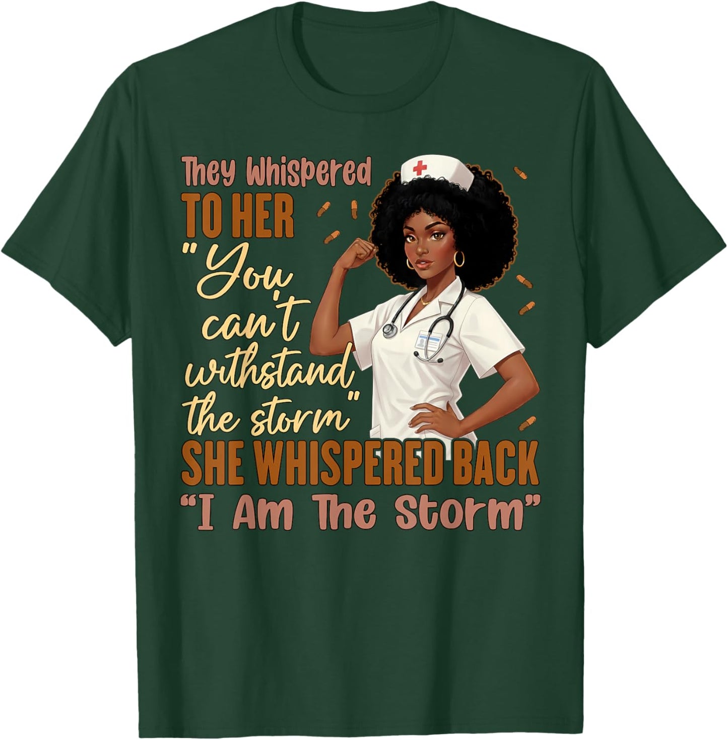 I Am The Storm Black History Nurse Melanin PICU MBU ER Women T-Shirt - T-Shirt | Forest