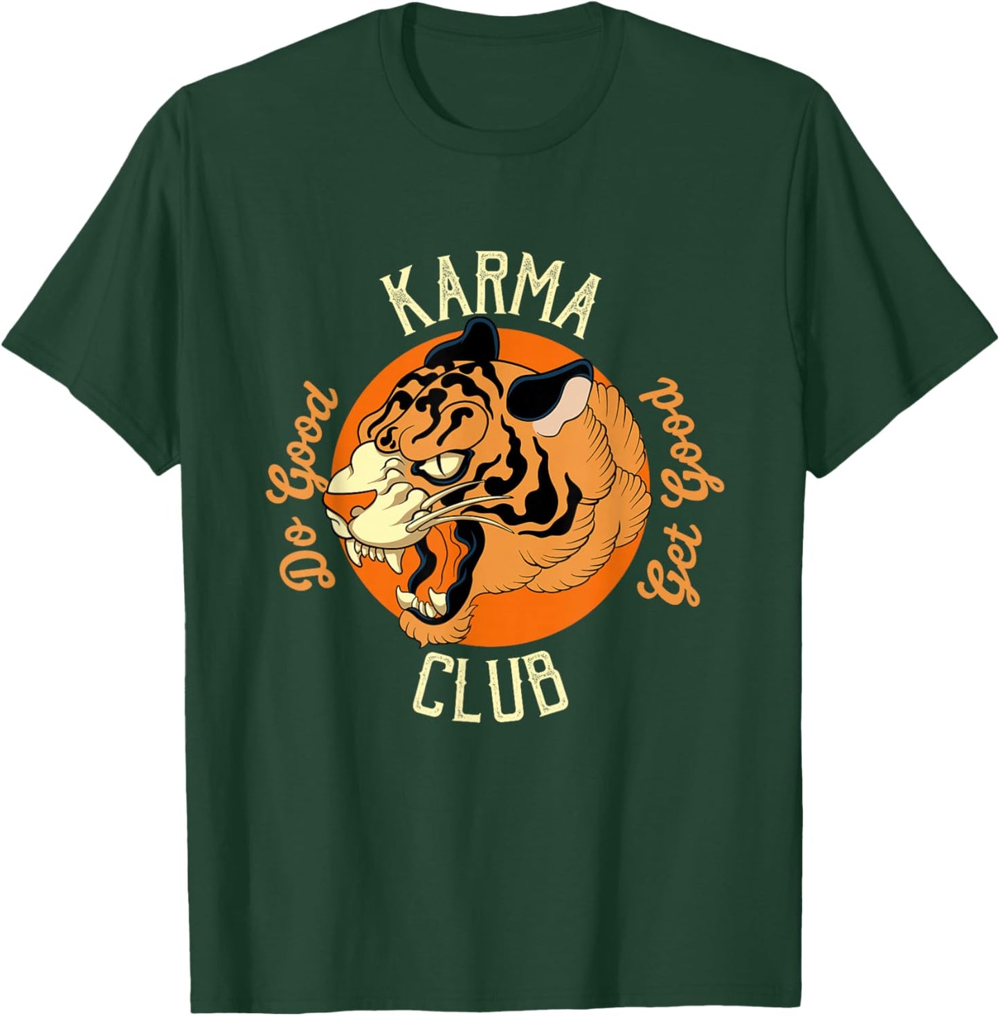 Karma Club Do Good Get Good Tiger Face Big Cat Animal Karma T-Shirt - T-Shirt | Forest