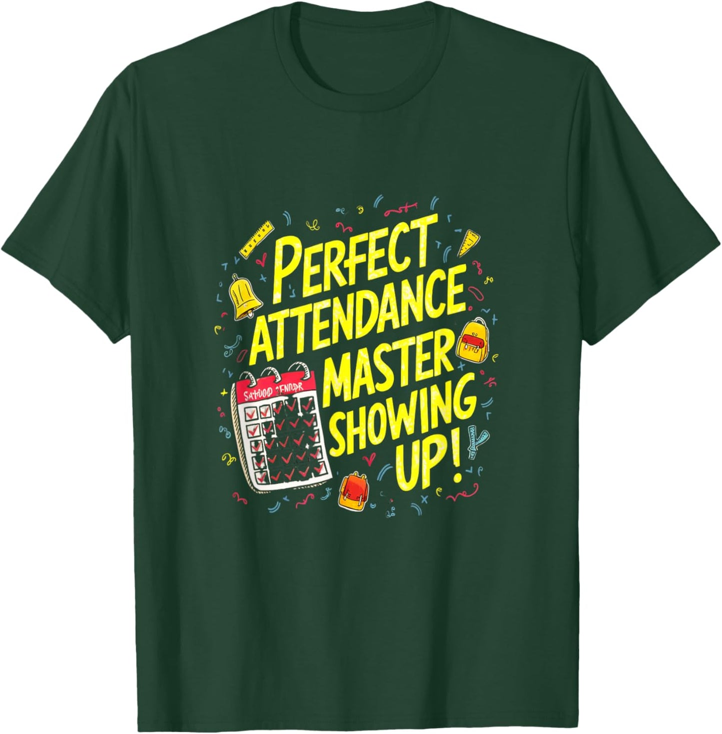 Perfect Attendance Master Nerd T-Shirt - T-Shirt | Forest