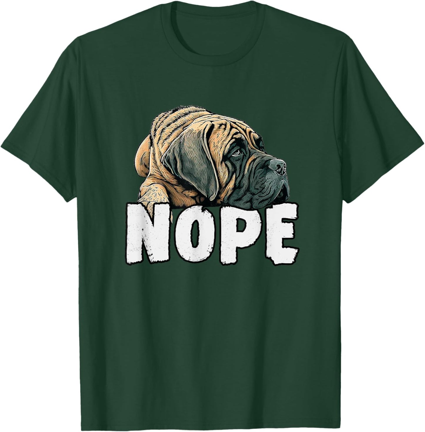 English Mastiff Nope Funny Lazy Pet Dog Cute Women Girls Kids T-Shirt - T-Shirt | Forest