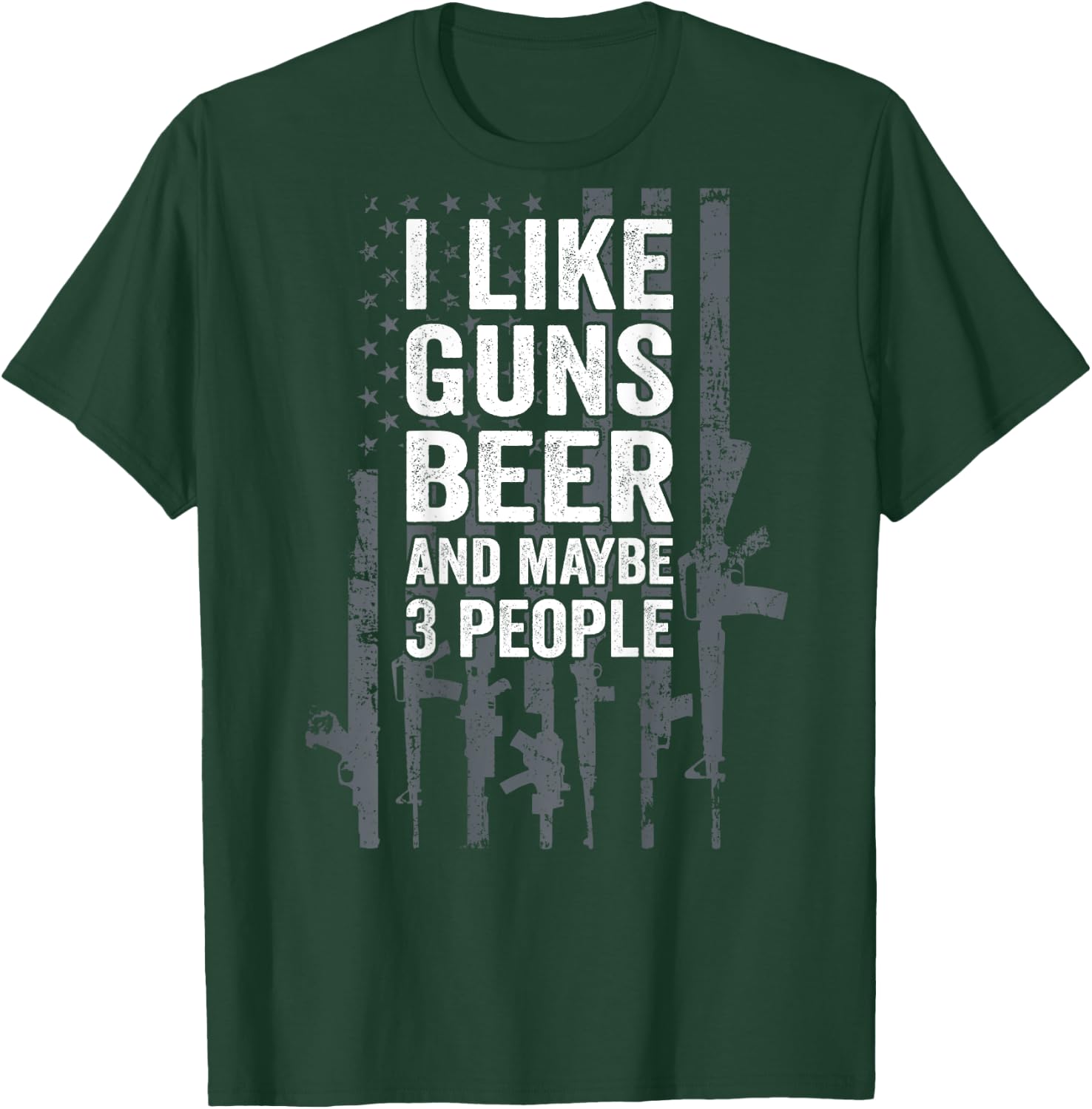 I Like Guns Beer & Maybe 3 People Funny USA Drinking ON BACK T-Shirt - T-Shirt | Forest