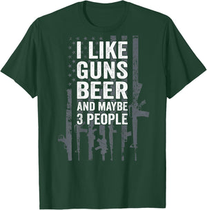 I Like Guns Beer & Maybe 3 People Funny USA Drinking ON BACK T-Shirt - T-Shirt | Forest