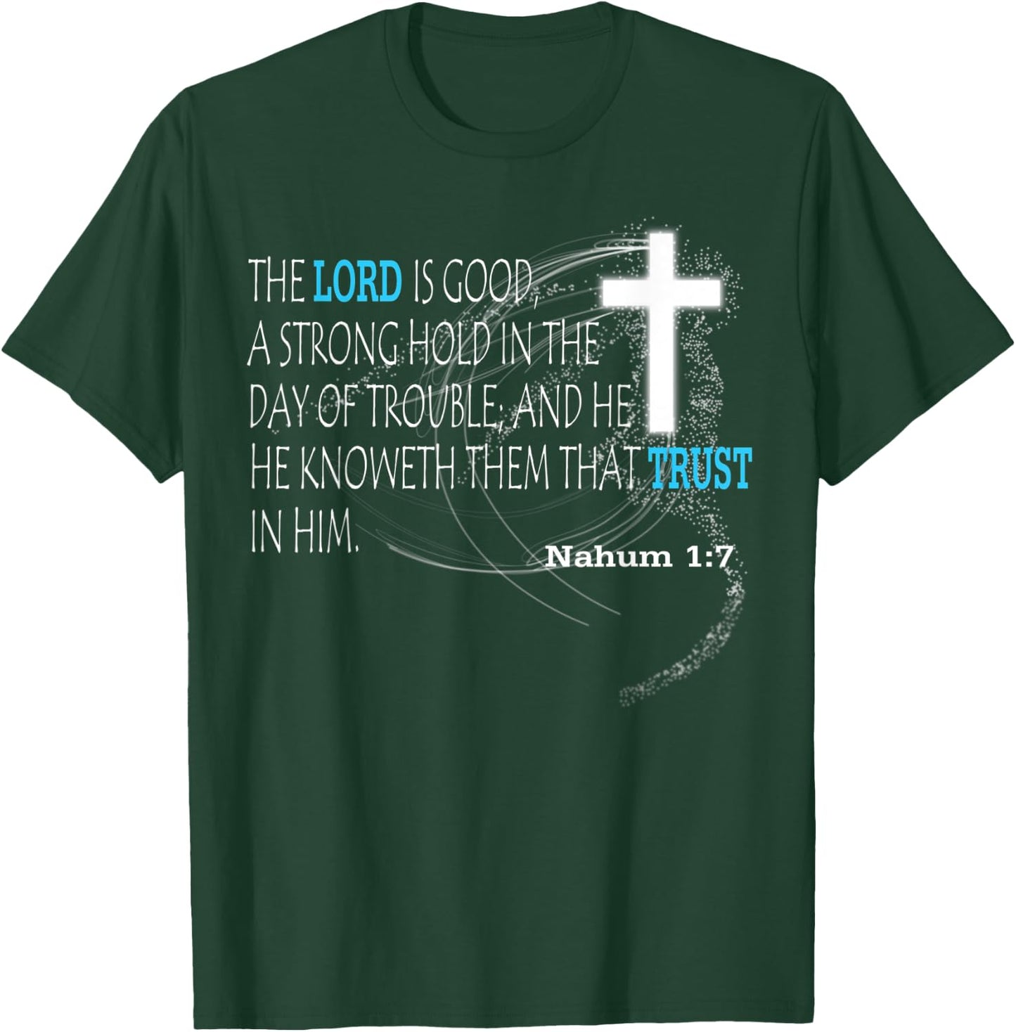 Nahum 1:7 T-Shirt - T-Shirt | Forest