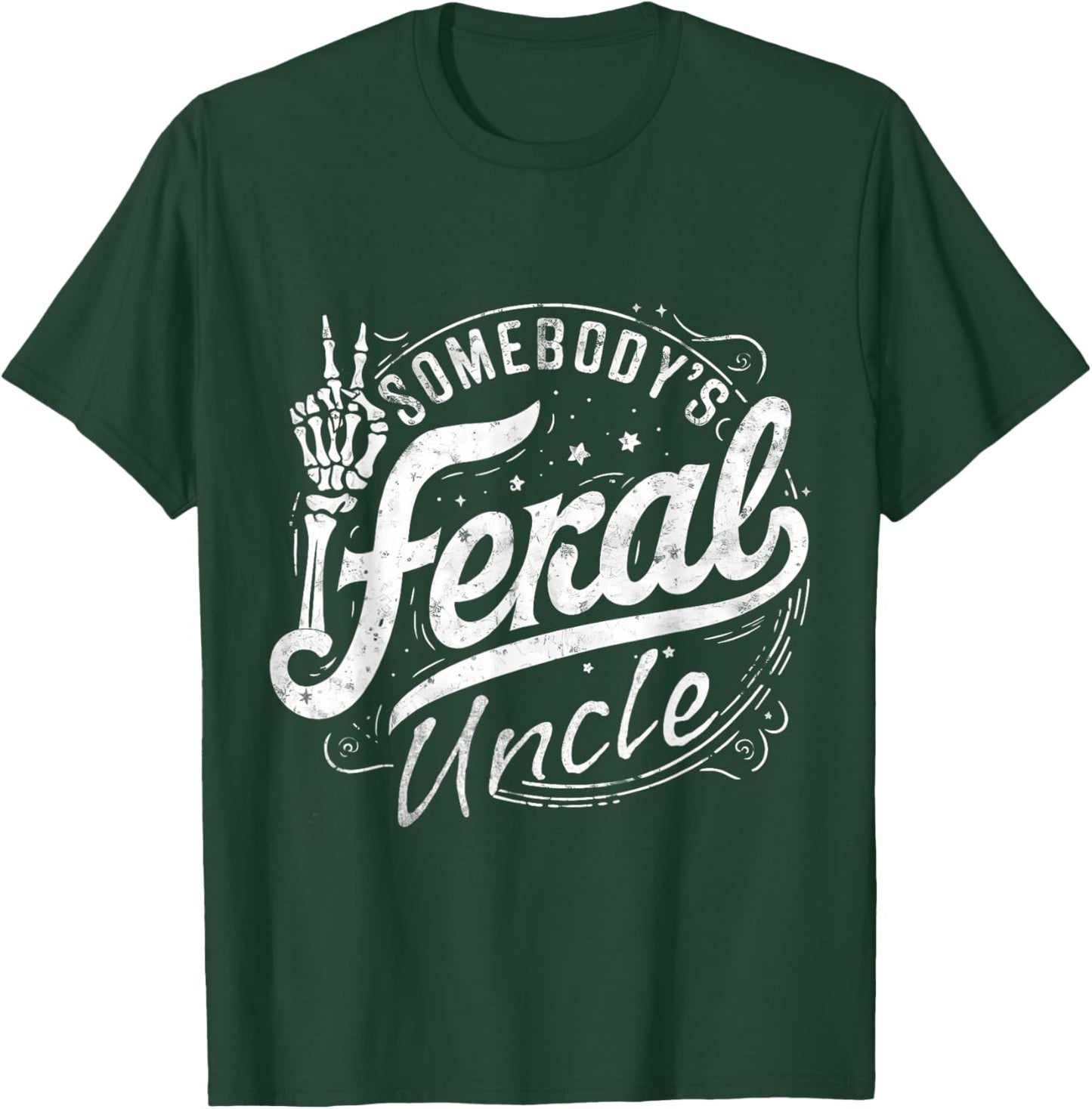 Somebody's Feral Uncle Summer Trendy Uncle Cool Uncle Men T-Shirt - T-Shirt | Forest