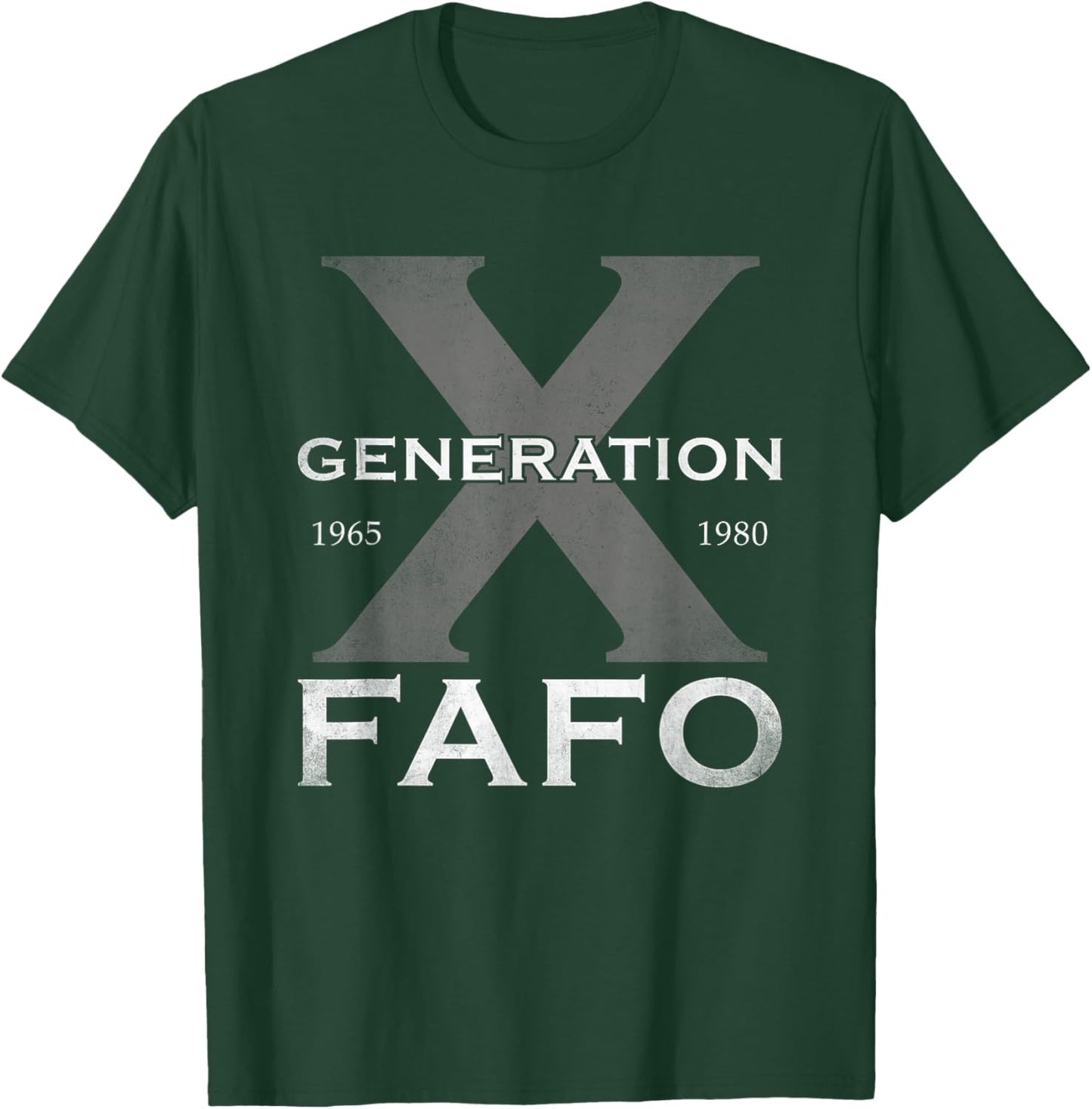 Generation X Funny FAFO 60s 70s Gen-Xers Sarcastic Gen X T-Shirt - T-Shirt | Forest